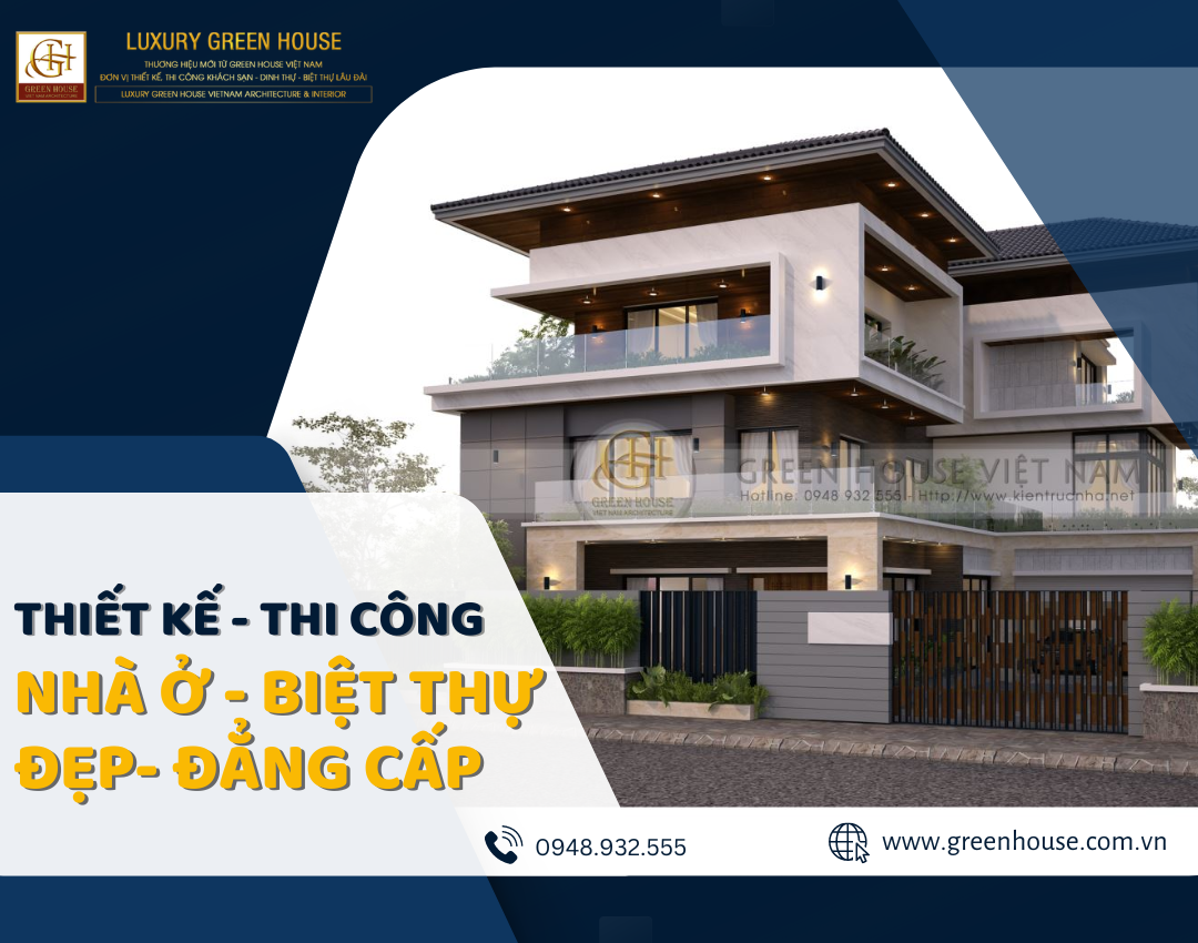 Lý do chọn công ty thiết kế nhà đẹp Green House Việt Nam?