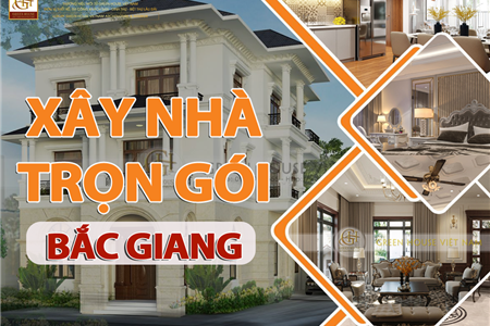 Báo giá chi phí xây nhà trọn gói tại Bắc Giang mới nhất 2024
